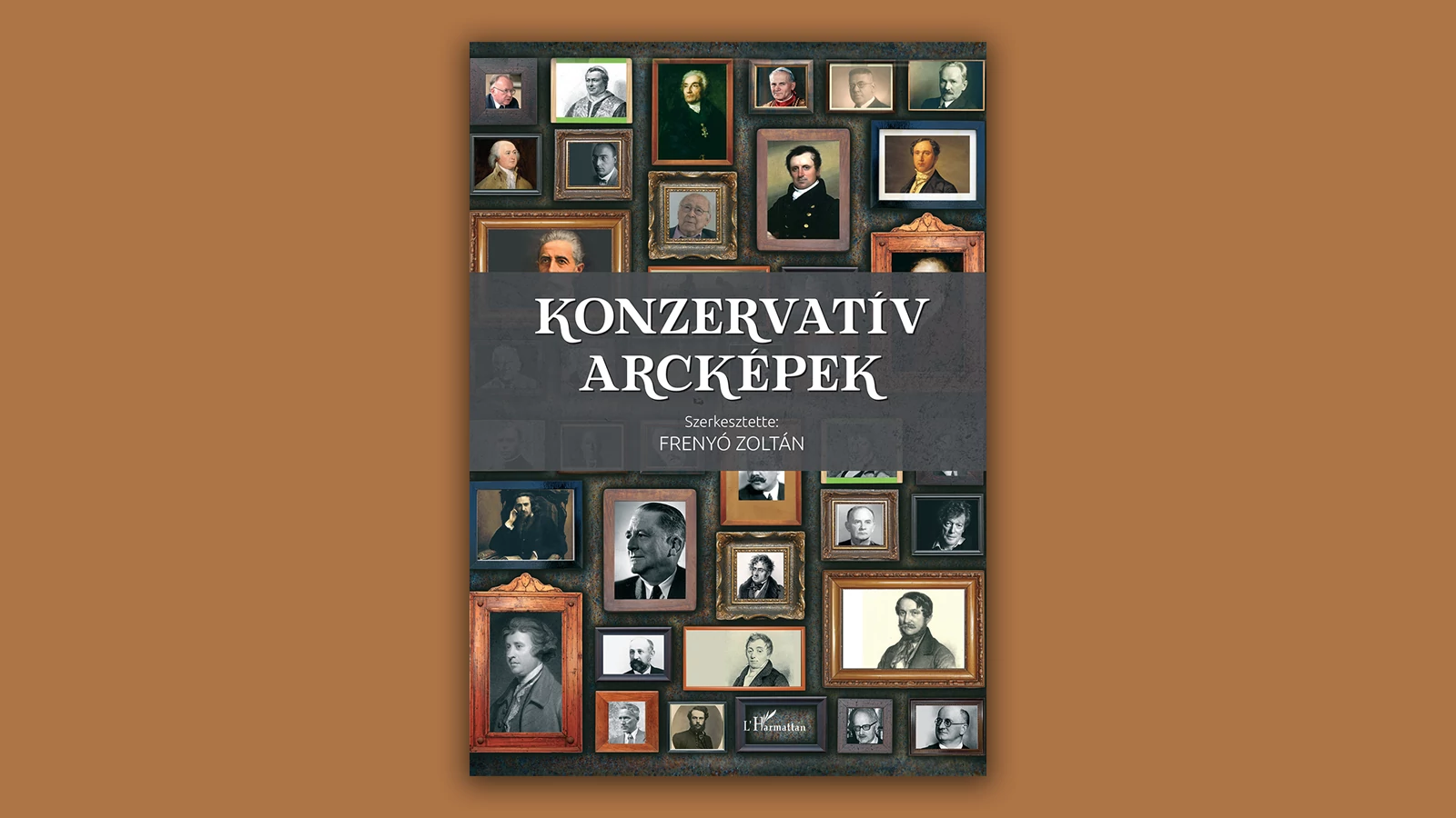 Kötetbemutató és kerekasztal-beszélgetés • Frenyó Zoltán (szerk.): Konzervatív arcképek