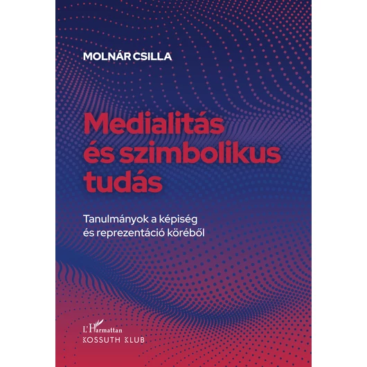 Medialitás és szimbolikus tudás