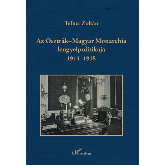 Az Osztrák–Magyar Monarchia  lengyelpolitikája  1914–1918
