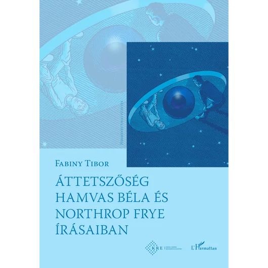 Áttetszőség Hamvas Béla és Northrop Frye írásaiban