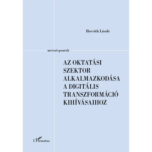 Az oktatási szektor alkalmazkodása a digitális transzformáció kihívásaihoz