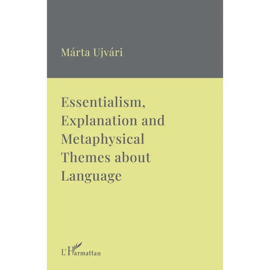 Essentialism, Explanation and Metaphysical Themes about Language