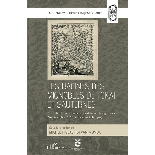 Les racines des vignobles de Tokaj et Sauternes