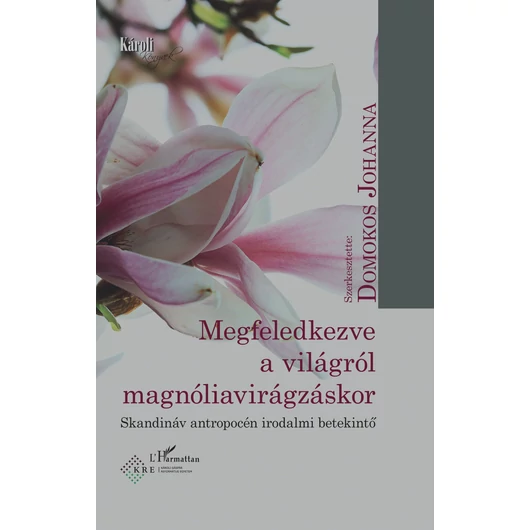 Megfeledkezve a világról magnóliavirágzáskor