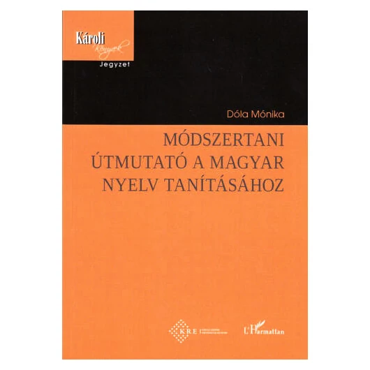 Módszertani útmutató a magyar nyelv tanításához