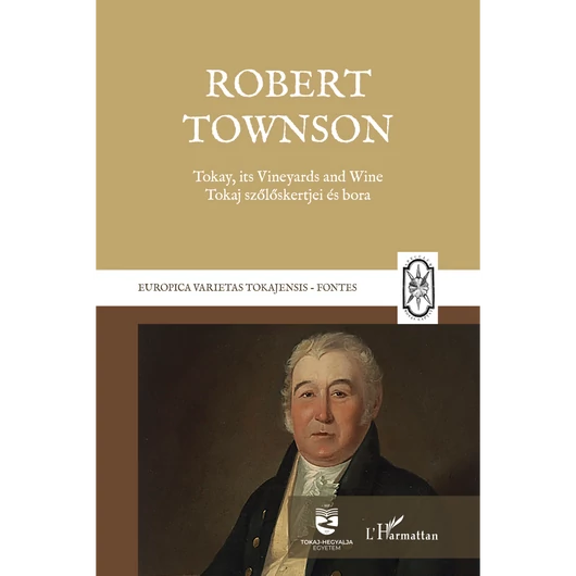 Tokay, its Vineyards and Wine – Tokaj szőlőskertjei és bora