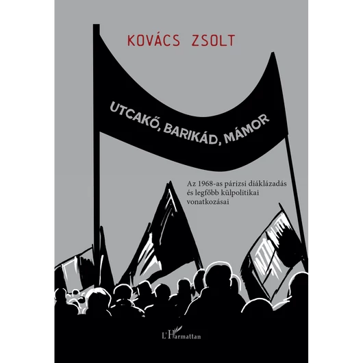 Utcakő, barikád, mámor