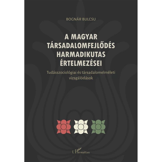 A magyar társadalomfejlődés harmadikutas értelmezései