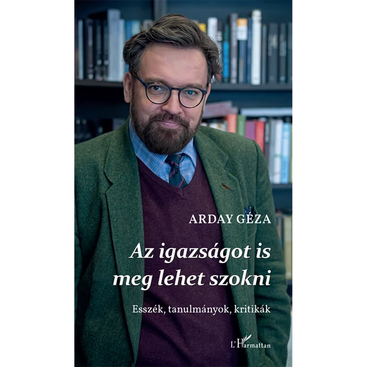  Az igazságot is meg lehet szokni