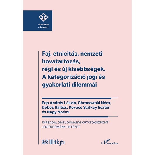 Faj, etnicitás, nemzeti hovatartozás, régi és új kisebbségek.