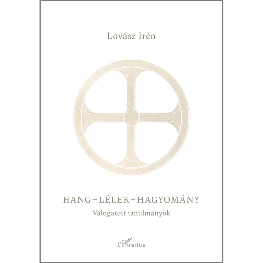 Hang - lélek - hagyomány