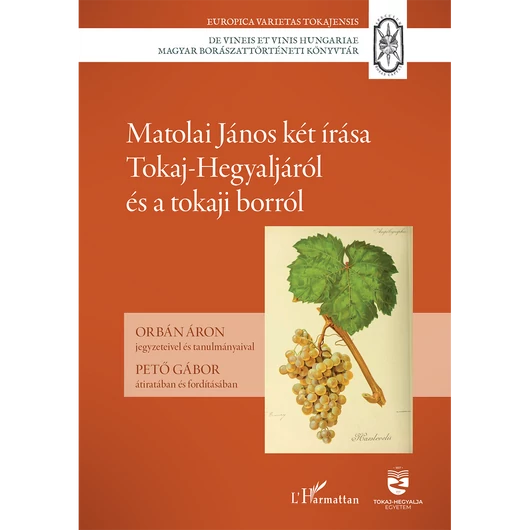 Matolai János két írása Tokaj-Hegyaljáról és a tokaji borról
