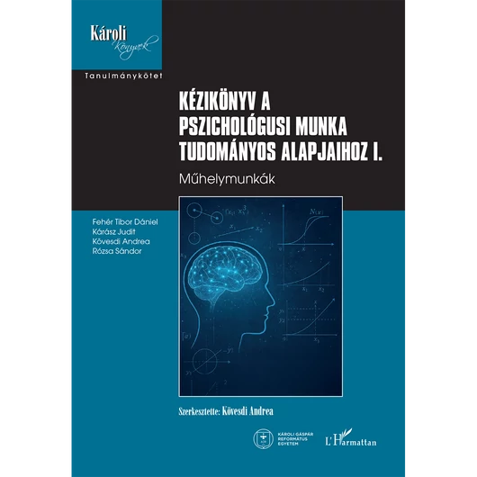 Kézikönyv a pszichológusi munka tudományos alapjaihoz I.