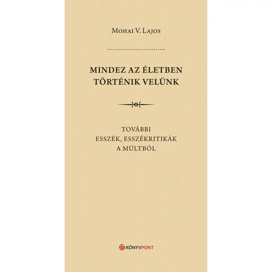 Mindez az életben történik velünk