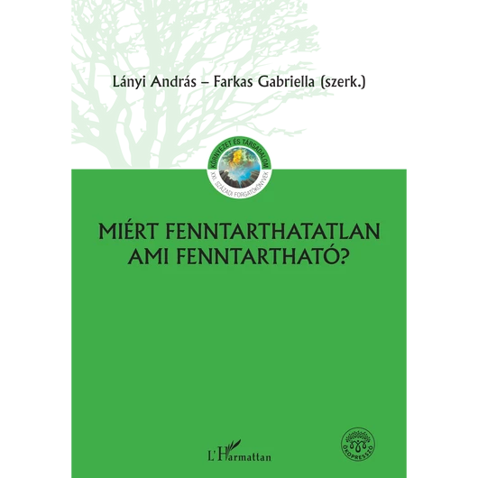 Miért fenntarthatatlan, ami fenntartható?