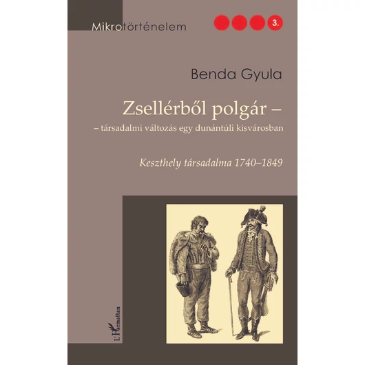 Zsellérből polgár – társadalmi változás egy dunántúli kisvárosban