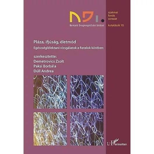 Pláza, ifjúság, életmód - egészséglélektani vizsgálatok a fiatalok körében