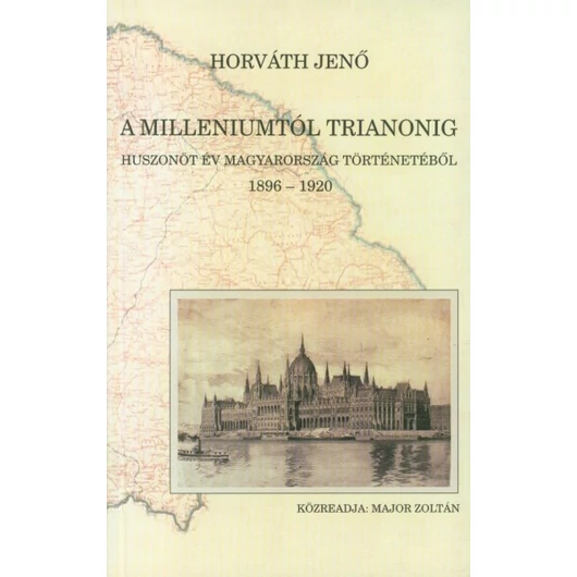 A Milleniumtól Trianonig