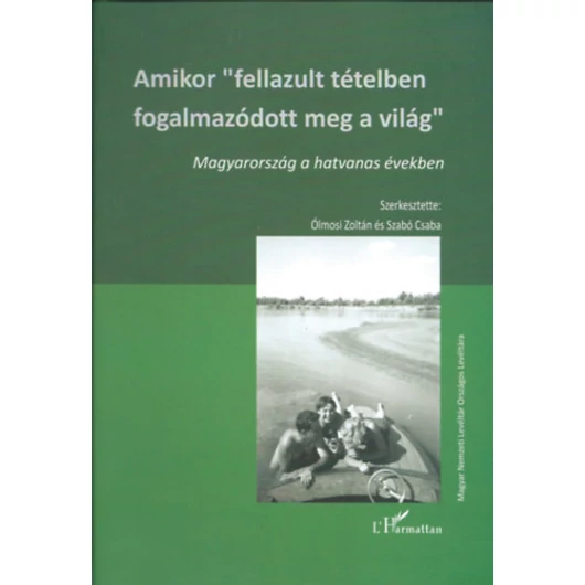 Amikor "fellazult tételben fogalmazódott meg a világ"