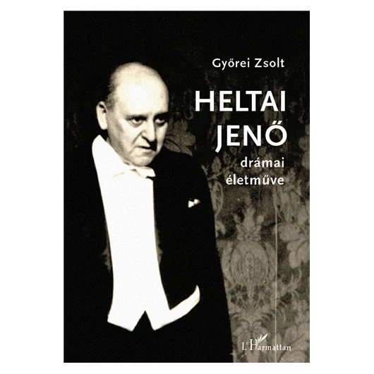 Heltai Jenő drámai életműve