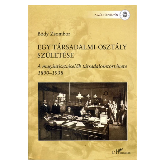 Bódy Zsombor: Egy társadalmi osztály születése