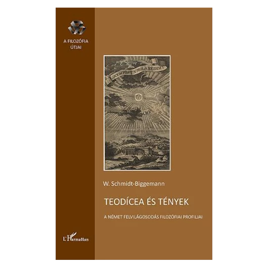 Schmidt-Biggemann W.: Teodícea és tények. A német felvilágosodás filozófiai profilja