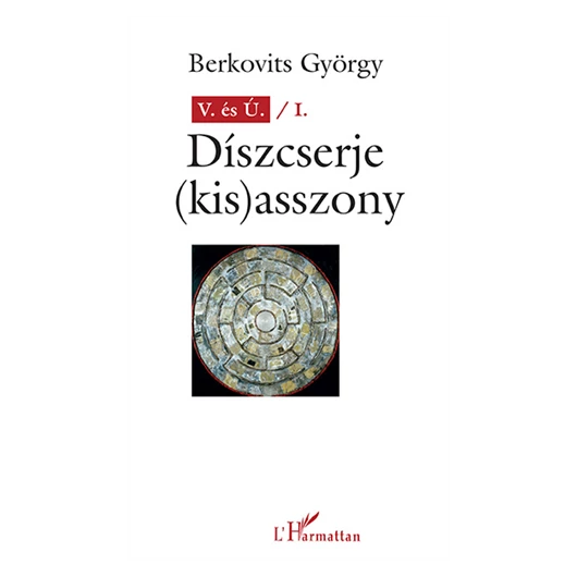 V. és Ú. / I. Díszcserje (kis)asszony