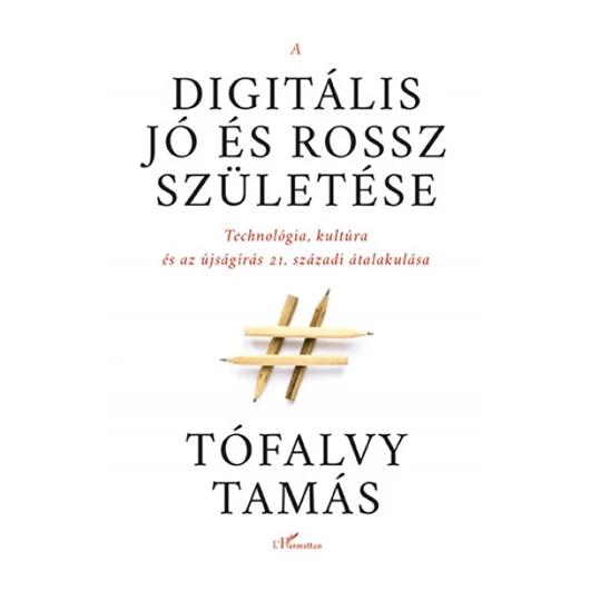 A digitális jó és rossz születése