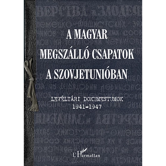 A magyar megszálló csapatok a Szovjetunióban