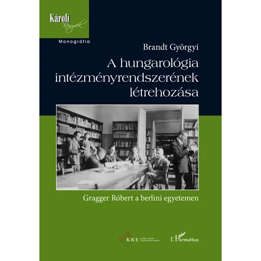 A hungarológia intézményrendszerének létrehozása