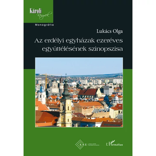 Az erdélyi egyházak ezeréves együttélésének szinopszisa