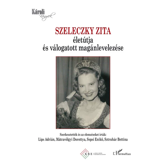 Szeleczky Zita életútja és válogatott magánlevelezése