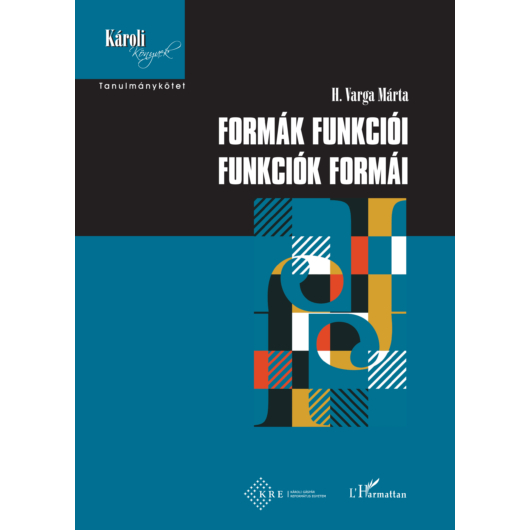 Formák funkciói – funkciók formái
