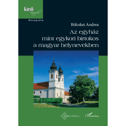 Az egyház mint egykori birtokos a magyar helynevekben