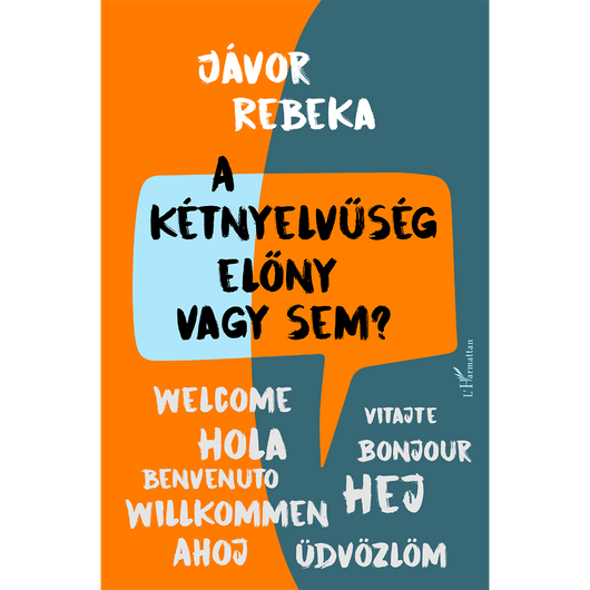 A kétnyelvűség előny vagy sem?