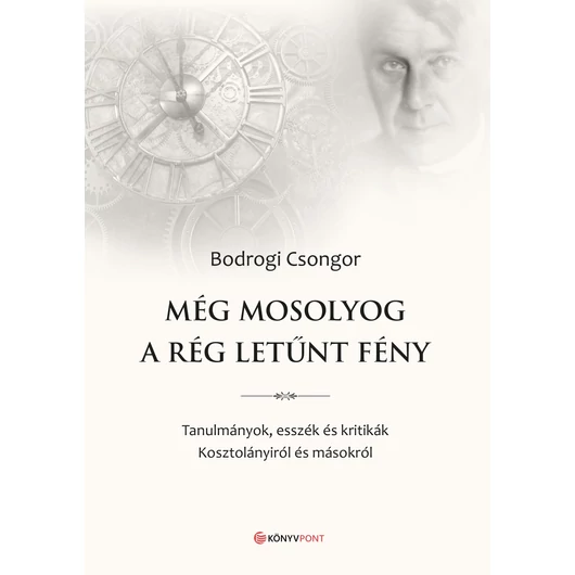 Még mosolyog a rég letűnt fény