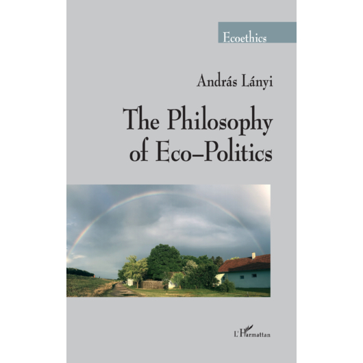 The Philosophy of Eco–Politics