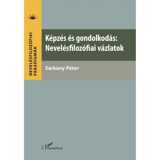 Képzés és gondolkodás: Nevelésfilozófiai vázlatok