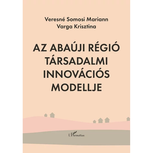 Az Abaúji régió társadalmi innovációs modellje