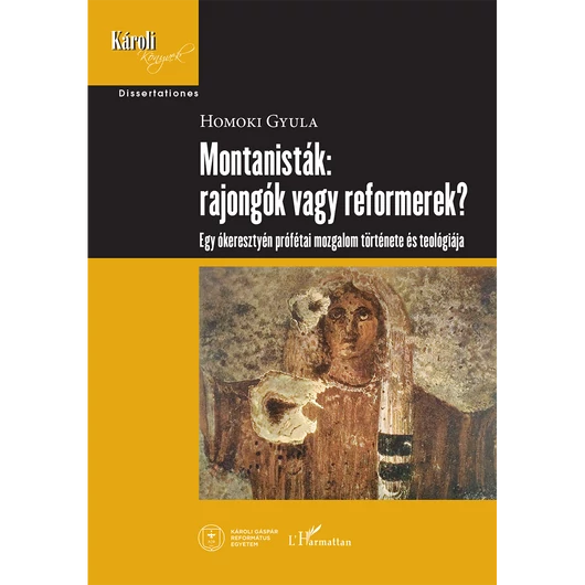 Montanisták: rajongók vagy reformerek?