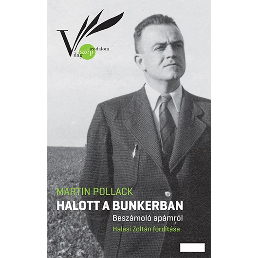 Halott a bunkerban – Beszámoló apámról