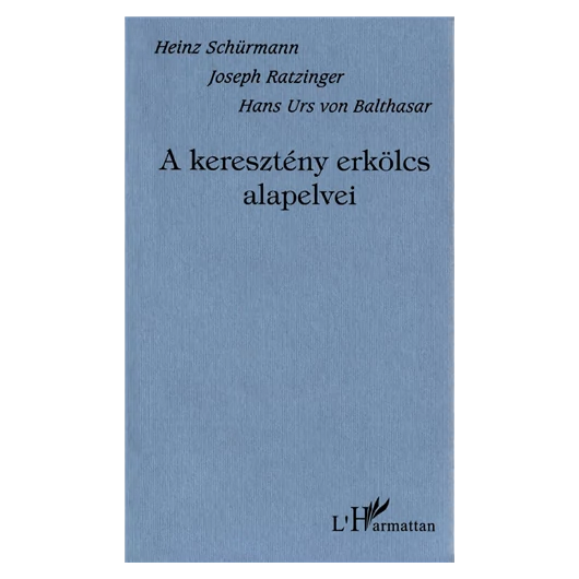 A keresztény erkölcs alapelvei