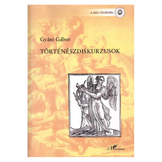  Gyáni Gábor: Történészdiskurzusok