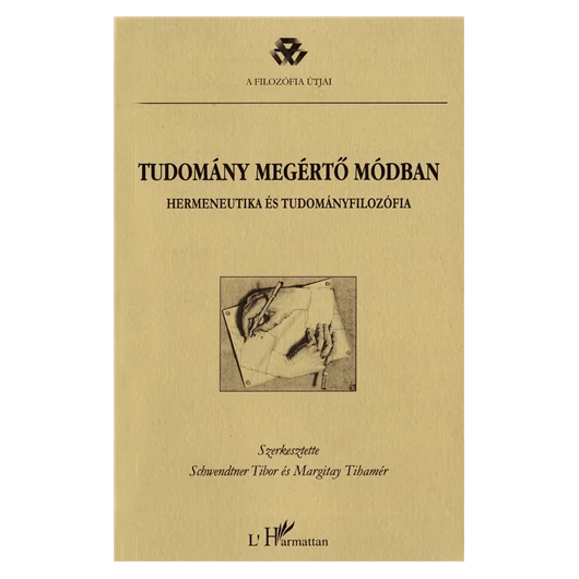 Termékek - Schwendtner Tibor - Margitay Tihamér (szerk.): Tudomány megértő módban