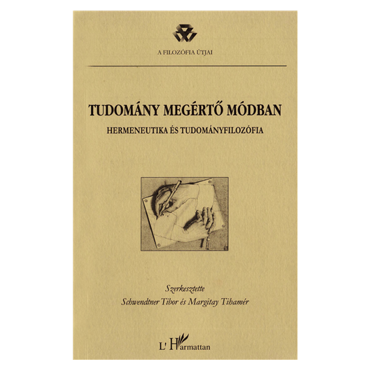 Termékek - Schwendtner Tibor - Margitay Tihamér (szerk.): Tudomány megértő módban