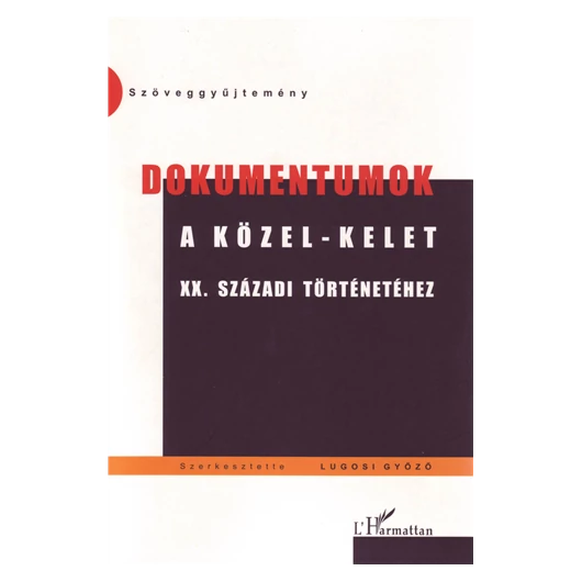Dokumentumok a Közel-Kelet történetéhez