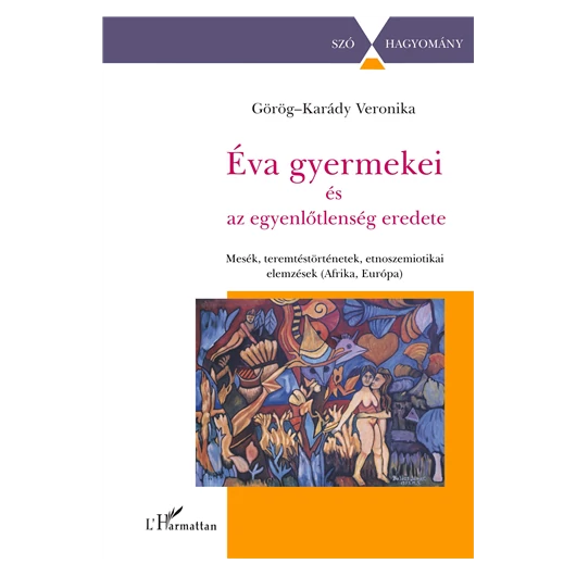 Éva gyermekei és az egyenlőtlenség eredete