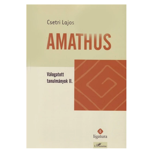 Amathus. Válogatott tanulmányok II.