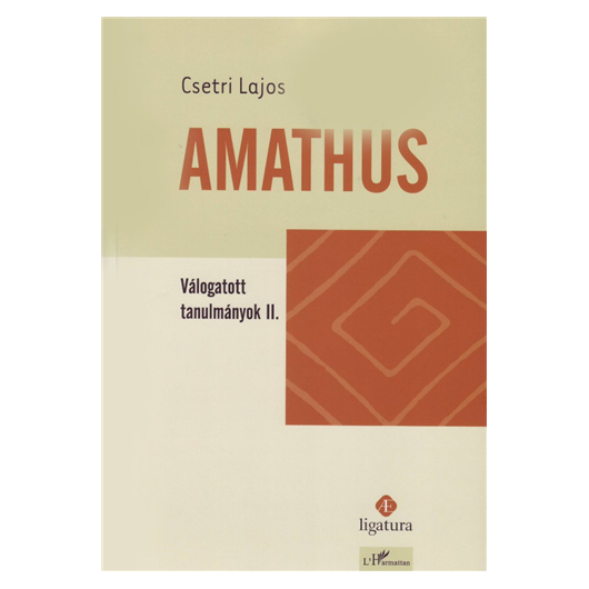 Amathus. Válogatott tanulmányok II.