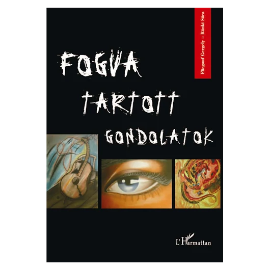 Fogva tartott gondolatok